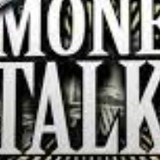 MONEY TALKS