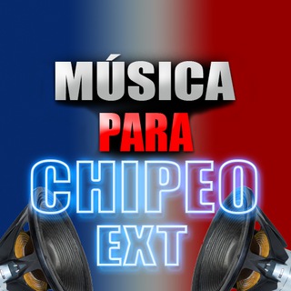 Música Para Chipeo 📢