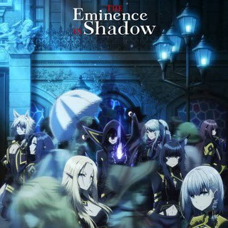 The Eminence in Shadow
